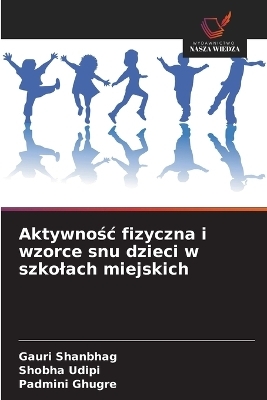 Aktywnośc fizyczna i wzorce snu dzieci w szkolach miejskich