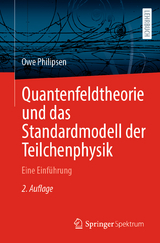 Quantenfeldtheorie und das Standardmodell der Teilchenphysik - Philipsen, Owe