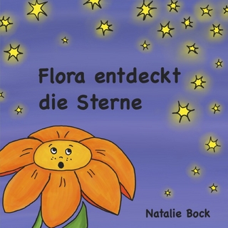 Flora entdeckt die Sterne