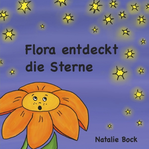 Flora entdeckt die Sterne - Natalie Bock