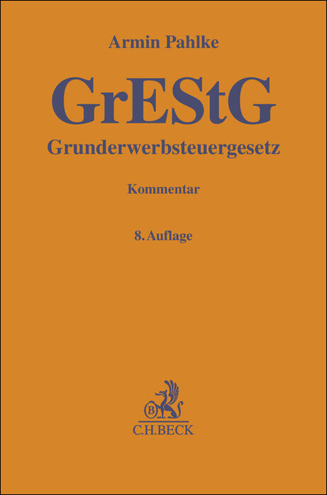 Grunderwerbsteuergesetz: GrEStG - Armin Pahlke, Willy Franz