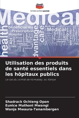 Utilisation des produits de santé essentiels dans les hôpitaux publics