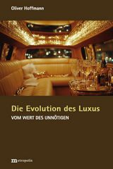 Die Evolution des Luxus - Oliver Hoffmann
