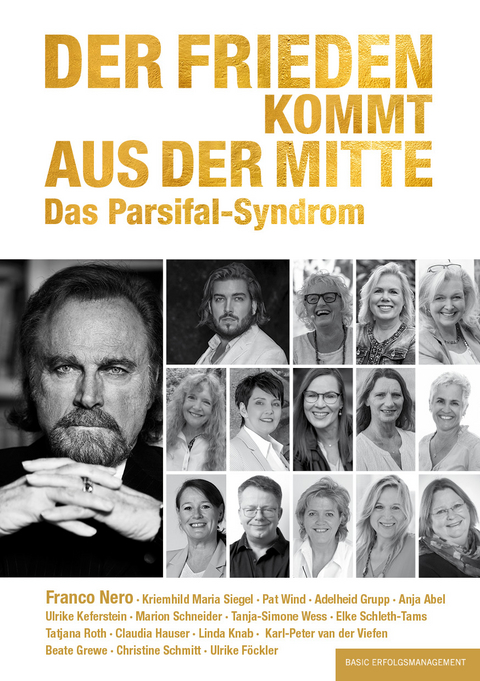 Der Frieden kommt aus der Mitte - Franco Nero, Pat Wind, Adelheid Grupp, Ulrike Keferstein, Linda Knab, Anja Abel, Tatjana Roth, Ulrike F&ouml;ckler, Christine Schmitt, Marion Schneider, Claudia Hauser, Tanja-Simone Wess, Elke Schleth-Tams, Karl-Peter van der Viefen, Beate Grewe, Kriemhild Maria Siegel