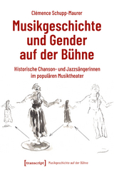 Musikgeschichte und Gender auf der B&uuml;hne - Cl&eacute;mence Schupp-Maurer