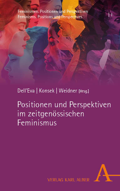 Positionen und Perspektiven im zeitgenössischen Feminismus - 