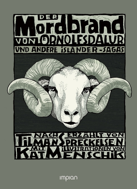 Der Mordbrand von &Ouml;rnolfsdalur und andere Isl&auml;nder-Sagas - Tilman Spreckelsen