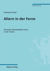 Altern in der Ferne - Andreas Fischer