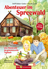 Abenteuer im Spreewald - Lilly, Nikolas und das geheimnisvolle Tagebuch - Steffi Bieber-Geske, Nicole Grom