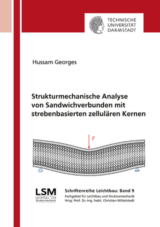 Strukturmechanische Analyse von Sandwichverbunden mit strebenbasierten zellulären Kernen