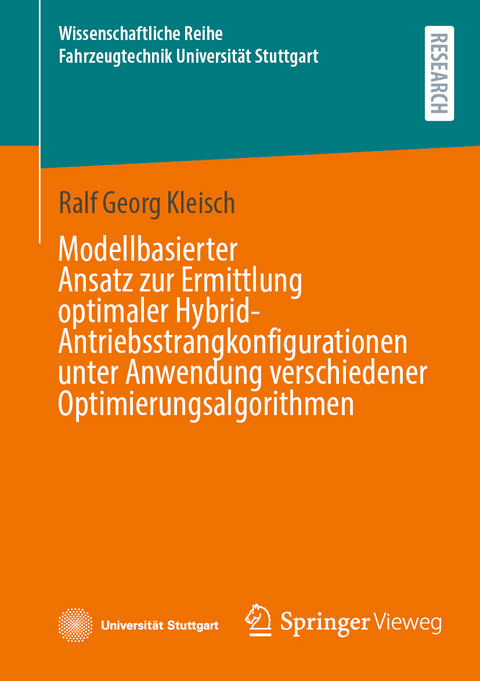 Modellbasierter Ansatz zur Ermittlung optimaler Hybrid-Antriebsstrangkonfigurationen unter Anwendung verschiedener Optimierungsalgorithmen - Ralf Georg Kleisch
