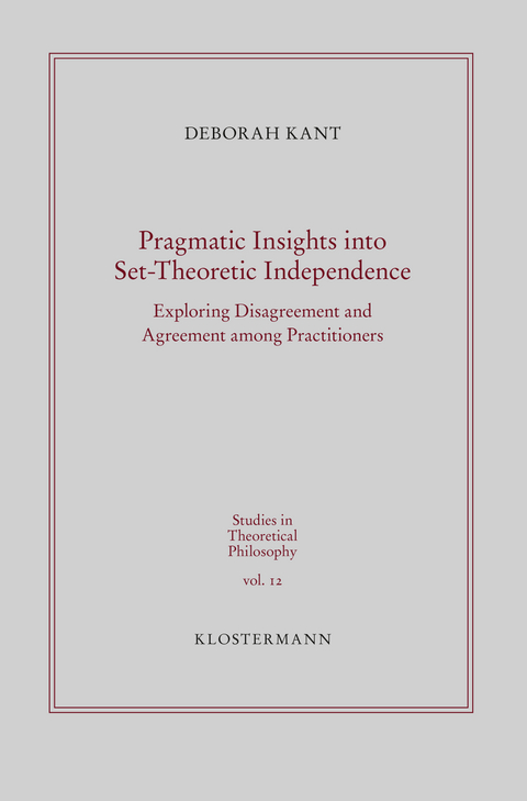 Pragmatic Insights into Set-Theoretic Independence - Deborah Kant