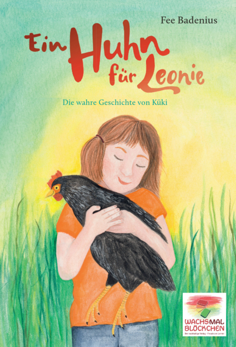 Ein Huhn f&uuml;r Leonie - Fee Badenius