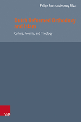 Dutch Reformed Orthodoxy and Islam - Felipe Boechat Asseruy Silva