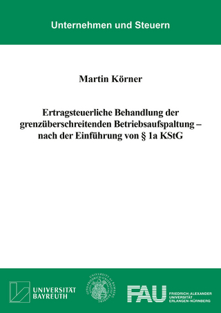 Ertragsteuerliche Behandlung der grenzüberschreitenden Betriebsaufspaltung – nach der Einführung von § 1a KStG