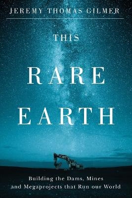 This Rare Earth - Jeremy Thomas Gilmer