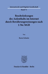 Beschränkungen des Aufenthalts im Internet durch Bewährungsweisungen nach § 56c StGB - Karen Schmitz