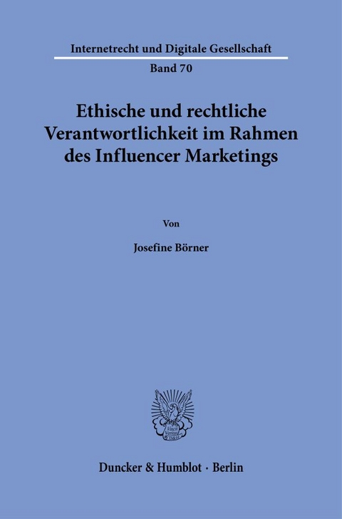 Ethische und rechtliche Verantwortlichkeit im Rahmen des Influencer Marketings - Josefine B&ouml;rner