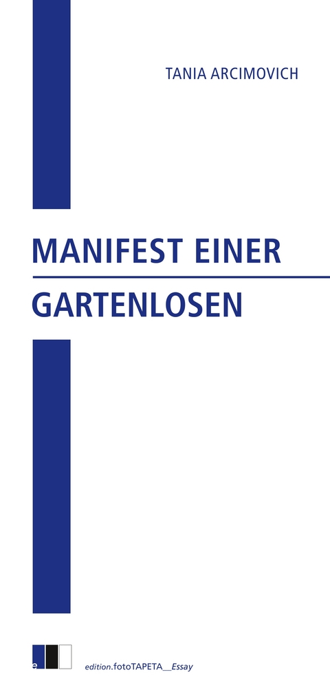 Manifest einer Gartenlosen - Tania Arcimovich