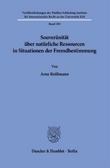 Souver&auml;nit&auml;t &uuml;ber nat&uuml;rliche Ressourcen in Situationen der Fremdbestimmung - Arne Rei&szlig;mann