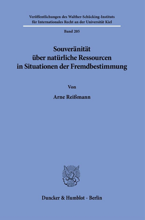 Souver&auml;nit&auml;t &uuml;ber nat&uuml;rliche Ressourcen in Situationen der Fremdbestimmung - Arne Rei&szlig;mann