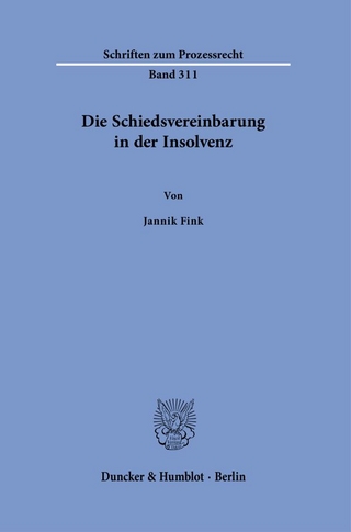 Die Schiedsvereinbarung in der Insolvenz
