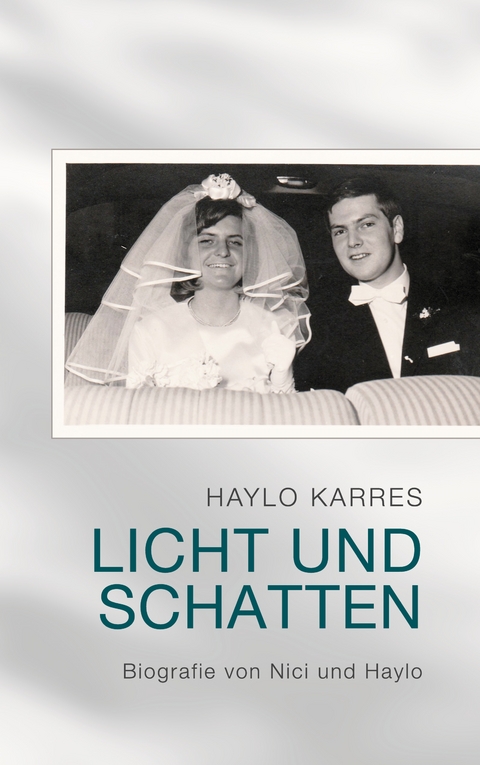 Licht und Schatten - Biografie von Nici und Haylo - Haylo Karres