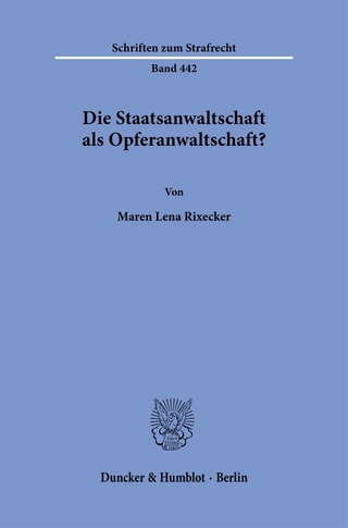 Die Staatsanwaltschaft als Opferanwaltschaft?