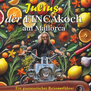 Julius – Der FINCAkoch auf Mallorca