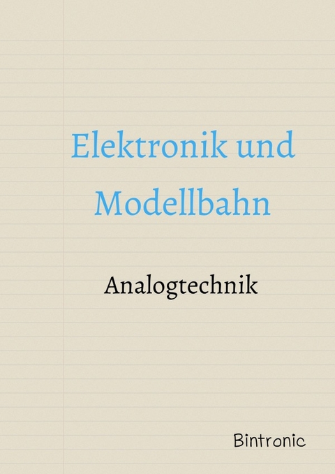 Elektronik und Modellbahn - Raimund Bodenhagen