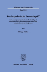 Der hypothetische Ersatzeingriff - Philipp M&uuml;ller