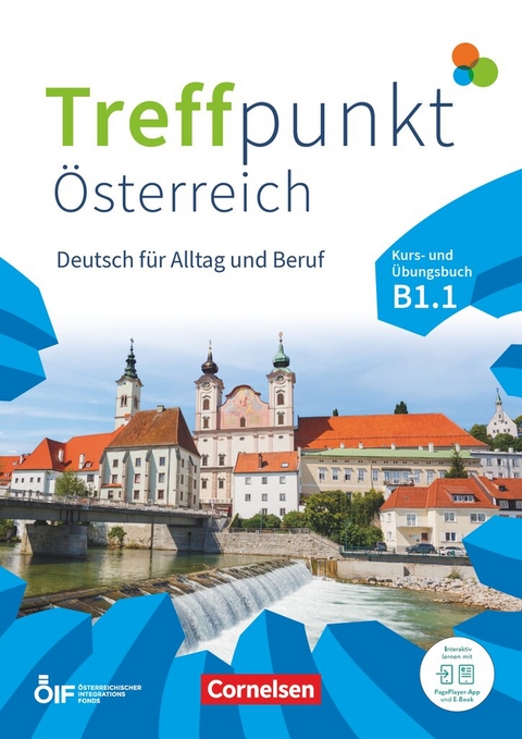 Treffpunkt - Deutsch f&uuml;r die Integration - &Ouml;sterreichische Ausgabe &ndash; Deutsch f&uuml;r Alltag und Beruf - B1: Teilband 1 - Eva-Maria Enzelberger, Julia Herzberger, Friederike Jin, Martina Sch&auml;fer, Matthias Scheliga, Katerina Chr&aacute;stov&aacute;