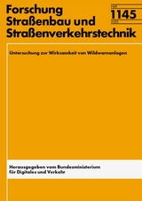 Untersuchung zur Wirksamkeit von Wildwarnanlagen - Michelle Deis, Falko Brieger, Nina Meister, Johanna M&auml;rtz, Martin Strein