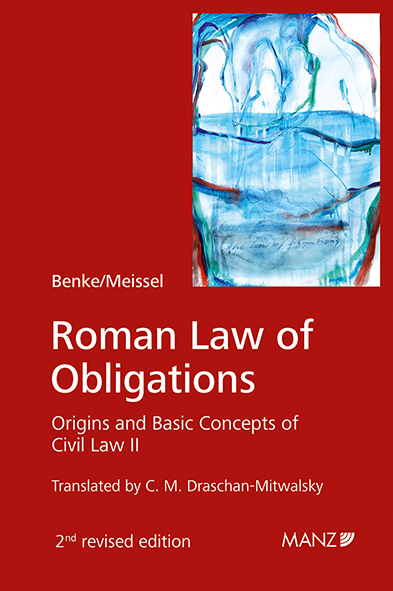 Roman Law of Obligations - Nikolaus Benke, Franz-Stefan Meissel