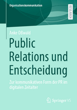 Public Relations und Entscheidung - Anke Oßwald