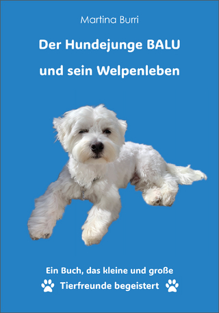 Der Hundejunge BALU und sein Welpenleben