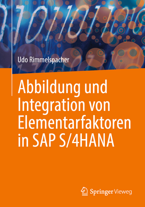 Abbildung und Integration von Elementarfaktoren in SAP S/4HANA - Udo Rimmelspacher