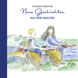 Neue Geschichten aus dem Saaletal - Christel Lohmeier