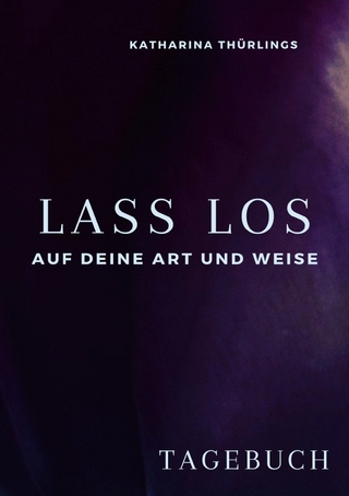 Lass Los! - TAGEBUCH