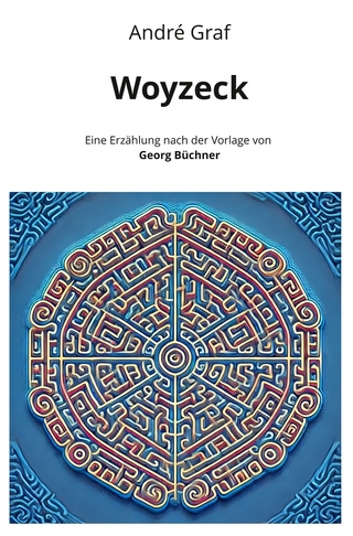 Woyzeck: Eine Erzählung nach der Vorlage von Georg Büchner