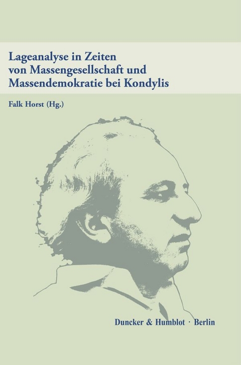 Lageanalyse in Zeiten von Massengesellschaft und Massendemokratie bei Kondylis - 