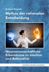 Mythos der rationalen Entscheidung (Taschenbuch) - Andreas Dragosits