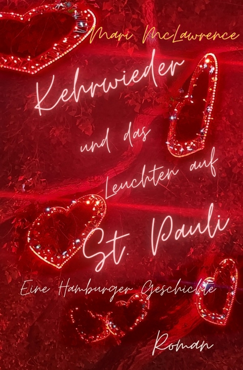Kehrwieder und das Leuchten auf St. Pauli - Mari McLawrence