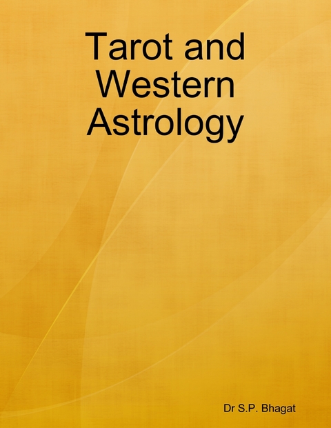 Tarot and Western Astrology -  Dr S.P. Bhagat