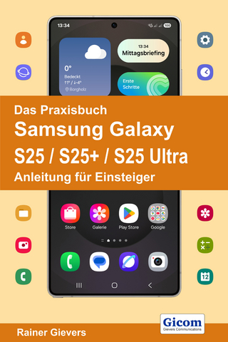 Das Praxisbuch Samsung Galaxy S25 / S25+ / S25 Ultra - Anleitung für Einsteiger