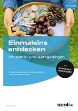 Einmaleins entdecken mit Natur- und Alltagsdingen - Mandy Fuchs