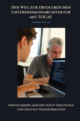 Der Weg zur erfolgreichen Unternehmensarchtektur mit TOGAF