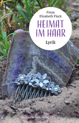 Heimat im Haar - Freya Elisabeth Fleck
