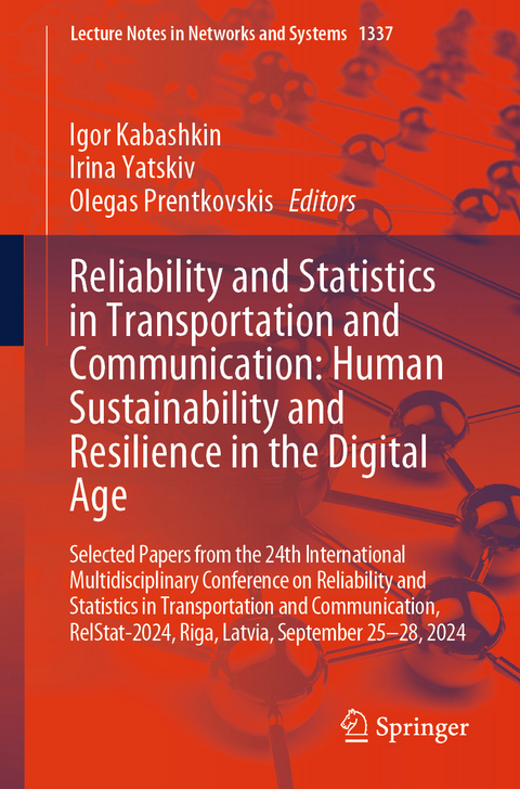 Reliability and Statistics in Transportation and Communication: Human Sustainability and Resilience in the Digital Age - 