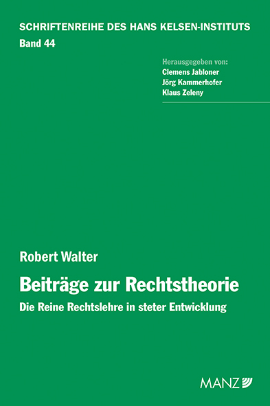 Robert Walter. Beitr&auml;ge zur Rechtstheorie - 